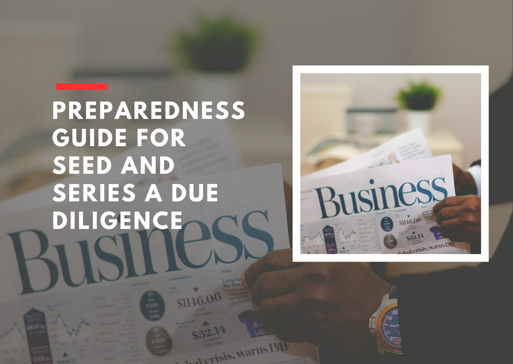 Preparedness Guide for Seed and Series A Due Diligence